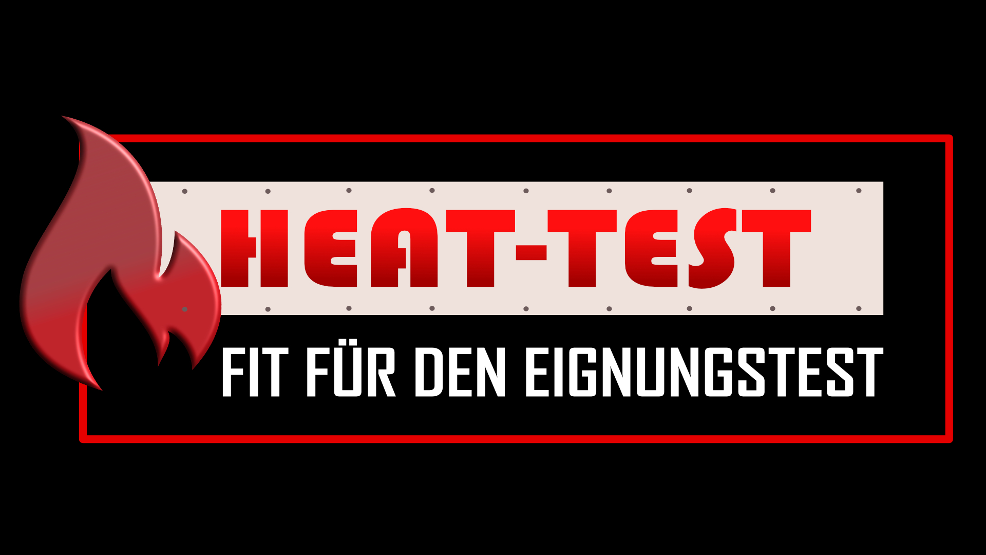 Heat-Test: Fit Für Den Eignungstest